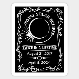 Total Solar Eclipse | Twice In A Lifetime Version 2 | White Print On Darks Magnet